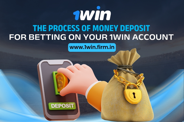 Money deposit process for betting on your 1Win account