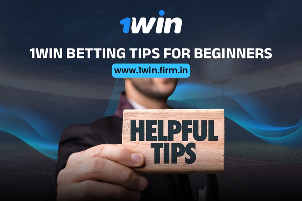 1Win betting tips for beginners to start smart wagering